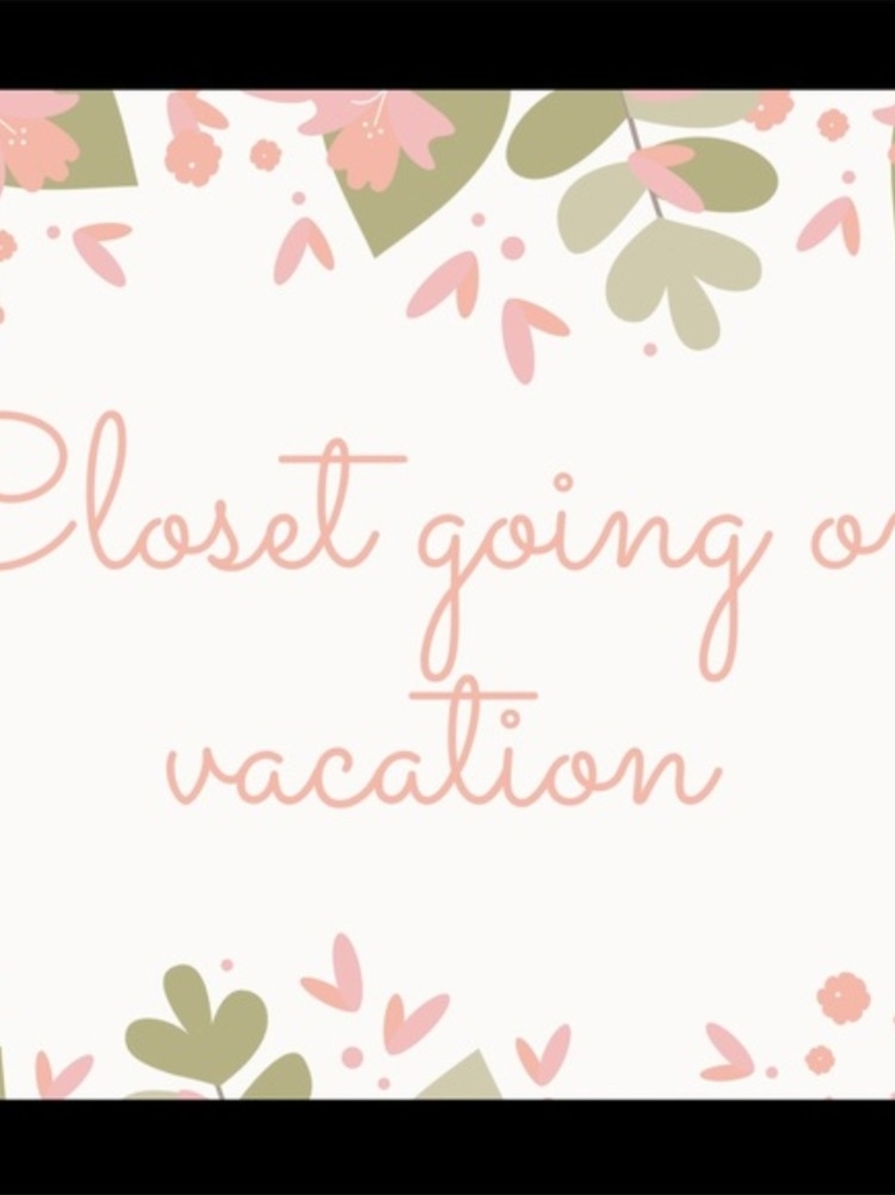 Closet Going On Vacation June 10th